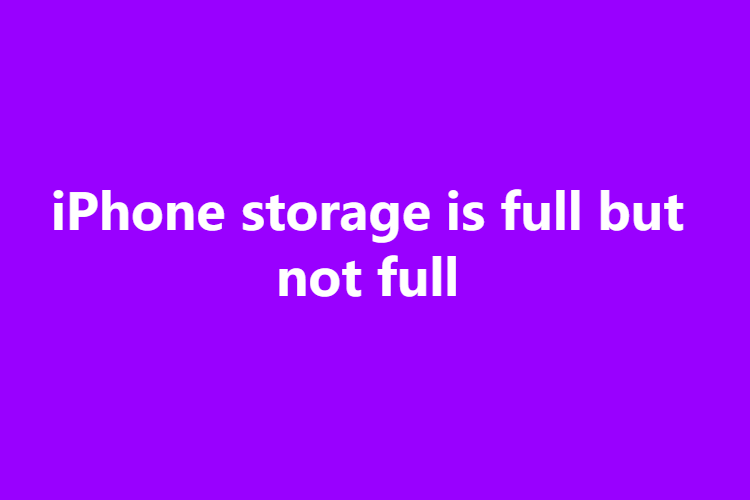 iPhone storage is full but not full